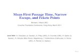 Mean First Passage Time, Narrow Escape, and Fekete Pointsward/papers/hk_talk1.pdf · Narrow Escape: Background II KEY GENERAL REFERENCES: Z. Schuss, A. Singer, D. Holcman, The Narrow