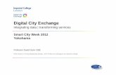 Digital City Exchange · Smart City Week 2012 Yokohama Professor David Gann CBE With thanks to Irving Wladawsky-Berger, John Polak and colleagues at Imperial College. 2050: 70% of