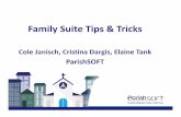 Family Suite Tips & Tricks · Family Suite Tips & Tricks Cole Janisch, Cristina Dargis, Elaine Tank ParishSOFT. Today’s Agenda • Searching vs. Filtering • Grid Layout Adjustments