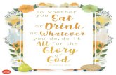 whether Eat Drink - Taste of Home · 2018. 11. 1. · Eat All Glory God Drink Whatever so doit you you forthe or or of do, whether 1 Corinthians 10:31. Created Date: 11/14/2018 10:34:32