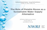 The Role of Potable Reuse as a Sustainable Water Supply ...€¦ · • Water and Wastewater Agency Members • Research and Education • Potable Reuse Independent Advisory Panels: