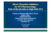 Direct Thrombin Inhibitors for PCI Pharmacology: Role of ... · MI 7.4% 8.1% 0.92 Death 3.4% 3.7% 0.91 0.5 IIb/IIIa Better UFH Better1 1.5 0.5 DTI Better UFH Better1 1.5 Boersma Lancet