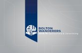 BOLTON WANDERERS€¦ · Stadium attract daily business activity, ... lost in and your advert will be surrounded by lively and relevant copy. ... The sponsoring of in-game announcements
