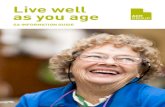 Live well as you age - ACH Group€¦ · Brian now dons a colourful, quirky t-shirt just about everywhere he goes. And despite thinking he didn’t have an artistic bone in his body,