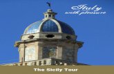 T he Si c i l y T o ur - Italy With Pleasure · 2019. 7. 10. · The Sicily Tour Seven days visiting all the highlights of Sicily; experience the lifestyle, history and cuisine of