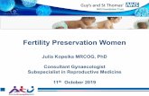 Fertility preservation for Women Final · Why Fertility Preservation? ²Increasing survival rate of cancer patients ²Importance in the quality of life after cancer and chemotherapy