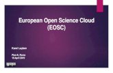 European Open Science Cloud (EOSC) · 4/4/2019  · European Open Science Cloud (EOSC) Karel Luyben Plan-E, Rome 15 April 2019