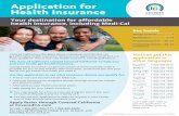 Your destination for affordable health insurance, including Medi-Cal · 2013. 10. 2. · Covered California is the place where individuals and families can get affordable health insurance.