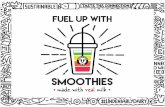 Smoothies€¦ · Promote smoothies during your school announcements. Create a smoothie recipe and name that reflects your school’s spirit i.e. name after school mascot. Design