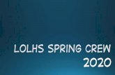 LOLHS Spring CrewRace Schedule Date Time Opponent Venue 8-Apr After school Middletown/Guilford 8s Rogers Lake 11-Apr All day Taft, et al Bantam Lake, Bantam CT 18-Apr Morning Hopkins,