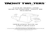 TACH-IT MODEL #3568 SEMI-AUTOMATIC TWIST TIE MACHINE€¦ · semi-automatic twist tie machine operation manual and parts list . 2 table of contents: section 1 caution page 3 section
