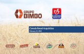 Canada Bread Acquisition - Grupo Bimbo · Canadian Packaged Bread Market Share by Volume Canada Bread 31% Weston Bakeries 31% Other Branded 18% Private Label 20% CAGR ’07 -AR ’07