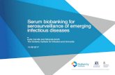 Serum biobankingfor serosurveillanceof emerging infectious ... · Kylie Carville and Miranda Smith The Doherty Institute for Infection and Immunity 15 08 2017. Introduction to serosurveillance