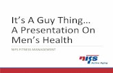 It’s A Guy Thing… A Presentation On Men’s Health Virtual...Stroke Stroke is the 5th leading cause of death in men Stroke is a leading cause of serious long-term disability. Other