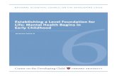Establishing a Level Foundation for Life: Mental Health ......2 Establishing a Level Foundation for Life: Mental Health Begins in Early Childhood NATIONAL SCIENTIFIC COUNCIL ON THE