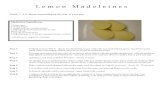 Lemon Madeleines - What's Cooking... · Lemon Madeleines Yield: 1 – 1 ½ dozen depending on the size of your pan. Step 1: Preheat oven to 375° F. Spray two Madeleine pans well