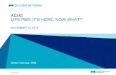 ACHS LIFE PBR: IT’S HERE, NOW WHAT? · © Oliver Wyman Simon Gervais, ASA NOVEMBER 19, 2019 ACHS LIFE PBR: IT’S HERE, NOW WHAT?