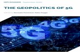 THE GEOPOLITICS OF 5G · the ongoing confrontation in the cyber domain – but this is also another reason why an in-depth understanding of cyber affairs is not easily accessible