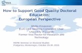 How to Support Good Quality Doctoral Education: European ... Kovacevic... · Increased political attention to doctoral education •Inclusion in the Bologna Process 2003 •Salzburg