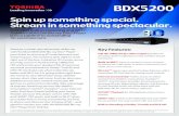 Spin up something special. Stream in something spectacular....BDX5200 Spin up something special. Stream in something spectacular. Featuring built-in streaming and Wi-Fi®, Toshiba’s