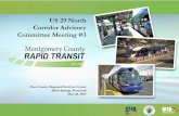 US 29 North Corridor Advisory Committee Meeting #3...15 Corridor Transit Market •Existing (2014) Metrorail Red Line Ridership: 19,900 •Silver Spring: 13,200 •Forest Glen: 2,500