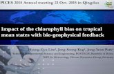 Impact of the chlorophyll bias on tropical mean states ...€¦ · Sensor (SeaWiFS) + Moderate Resolution Imaging Spectroradiometer (MODIS) [Log(Chl)] Satellite Chl. concentration