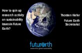 research activity Thorsten Kiefer on sustainability Future ... · Future Earth OPEN NETWORK (a light-touch coalition of institutes and projects committed to the vision of Future Earth)