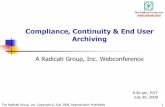 Compliance, Continuity & End User Archiving...• Global view:providing Messaging Services to 1,600 + customers • Reliable Infrastructure with three redundant Data Centers and two