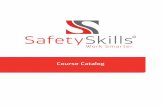 Course Catalog - Online Safety Training for Manufacturing …€¦ · SUPERIOR CUSTOMER SERVICE SafetySkills has a reputation for great customer service. All clients on every plan