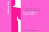 Ovarian - CancerQuest · 2016. 8. 31. · Most ovarian cysts are benign (not cancer). Most ovarian cysts go away with time. Sometimes, a doctor will find a cyst that does not go away