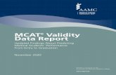 MCAT Validity Data Report · 2019. 11. 15. · This report describes the most recent validity findings from this study, led by AAMC’s MCAT Validity Committee (MVC). The MVC is a