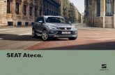 SEAT Ateca. - cogcms-images.azureedge.net · Seats and trim • Electric driver seat • Front sports seats in leather upholstery Functional and mechanical • Winter pack: Heated