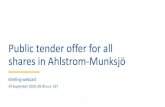 Public tender offer for all shares in Ahlstrom-Munksjö€¦ · The public tender offer in brief • A consortium consisting of Ahlström Capital (Ahlstrom Invest BV), Bain Capital,