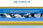 A HAnDbook foR fACilitAtoRs · Civic Reflection Discussions: A Handbook for Facilitators page 4 WHy Do CIvIC RefLeCTIon? For some people the value of civic reflection is immediately