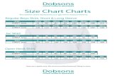 Shirt Size Chart - Dobsons · Size Chart Charts The below chart represents our garment measurements Sizes are a guide only. We recommend professional ˜tting in store. Regular Boys