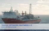 TEEKAY OFFSHORE PARTNERS L.P. · • Teekay Offshore Partners L.P. (“Teekay Offshore” or the “Company”) is an international provider of marine ... 2014 book values and the