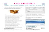 ClickInstall - Excel Software · 2017. 12. 8. · Create Professional Double-Click Installers for Mac OS X ClickInstall makes it easy to create fully customized Mac software or patch