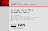 An Introduction to FDA’s Clinical Trial Review · Working with FDA: Biological Products and Clinical Development Ke Liu Hypothetical Case An investigator discovers a gene therapeutic