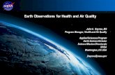 Earth Observations for Health and Air Qualitylearningcenter.obt.inpe.br/lib/exe/fetch.php?media=... · 1 Earth Observations for Health and Air Quality John A. Haynes, MS Program Manager,