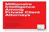 Millionaire Intelligence Among Private Client Attorneys...Class Millionaires,” as Prince and Schiff dubbed them, were also much more likely to ascribe their success to such factors