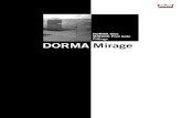 DORMA Glas MIRAGE Pool Gate Fittings DORMA Miragemedia.autospec.com/za/dormakaba/mirage.pdf · MIRAGE Series Fittings - DORMA proudly offer a comprehensive range of frameless glass