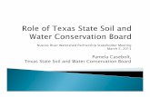 Pamela Casebolt, Texas State Soil and Water Conservation Board · 3/5/2013  · Pamela Casebolt NPS Grants Coordinator 254-773-2250 ext 247 pcasebolt@tsswcb.texas.gov Jana Lloyd Project