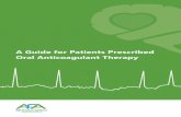 A Guide for Patients Prescribed Oral Anticoagulant Therapy A5 · 2016. 9. 30. · • Without oral anticoagulant therapy, roughly m in n l AF patients will suﬀ er an AF-related