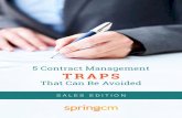 5 Contract Management TRAPS - SpringCM€¦ · manually managing contracts throughout the entire process. Manual contract management involves using many programs for keeping track