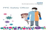 PPE Safety Officer - buckshealthcare.nhs.uk...PPE Safety Officer also provides staff training and supervision so that PPE is removed in an order that minimises the risk of self-contamination.