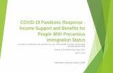 COVID-19 Pandemic Response - Income Support and Benefits ......Eligibility: Immigration Status The parent or their spouse/common law partner must be a: Canadian citizen Permanent resident