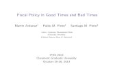 Fiscal Policy in Good Times and Bad Times · Fiscal Policy in Good Times and Bad Times Martin Ardanaz Pablo M. Pintoy Santiago M. Pintoz Inter American Development Bank yColumbia