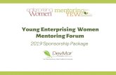 Young Enterprising Women Mentoring Forum · Title: Young Enterprising Women Mentoring Forum Sponsorship Pkg - 2019 Author: Cindy Hall Keywords: DADVWw1npiM,BAA9w2tpfpI Created Date: