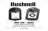 GPS RECEIVER Quick Start Guide - Bushnell · from the GPS unit can distract the operator of a motor vehicle. It is unsafe to operate the controls of the GPS unit while operating a