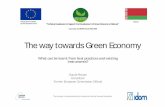 The way towards Green Economy€¦ · Green Economy is not a new concept. 1989 Blueprint for a Green Economy (Pearce and alii). 1992 Earth Summit Rio Declaration. 2001 EU Sustainable